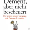 Dement, aber nicht bescheuert