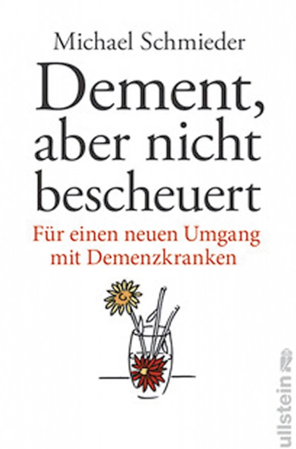 Dement, aber nicht bescheuert