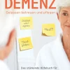 Demenz. Gelassen betreuen und pflegen. Das stärkende Hilfebuch für Betroffene und Angehörige.