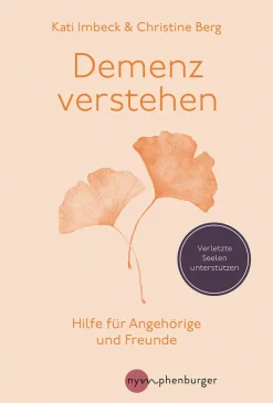 Demenz verstehen. Hilfe für Angehörige und Freunde.