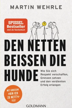 Den Netten beißen die Hunde. Wie Sie sich Respekt verschaffen.