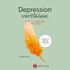 Depression verstehen: Hilfe für Angehörige und Freunde.