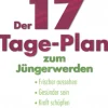Der 17 Tage-Plan zum Jüngerwerden