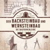 Der Backsteinbau und Werksteinbau. Die Bauformenlehre.