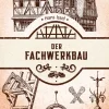 Der Fachwerkbau.