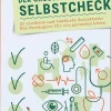 Der große Gesundheits-Selbstcheck. 60 einfache und bewährte Selbsttests. Mit Strategien für ein gesundes Leben.