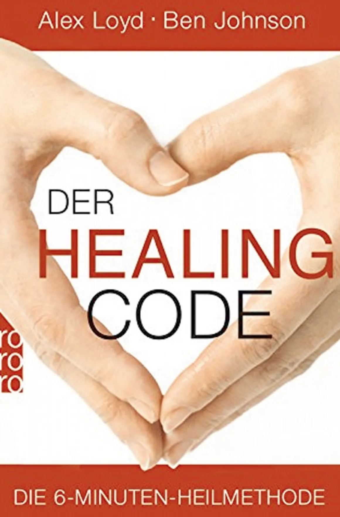 Der Healing Code - Die 6-Minuten-Heilmethode