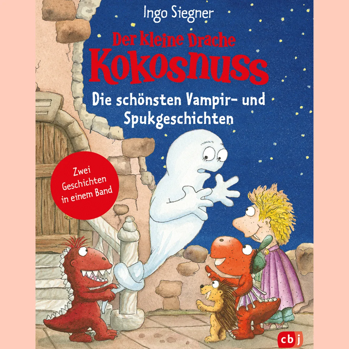 Der kleine Drache Kokosnuss. Die schönsten Vampir- und Spukgeschichten.