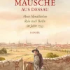 Der kleine Mausche aus Dessau. Moses Mendelssohns Reise nach Berlin im Jahre 1743.
