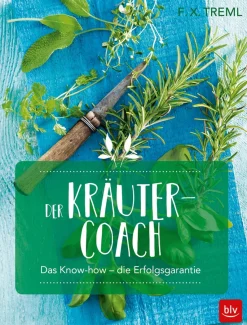 Der Kräuter-Coach. Das Know-how. Die Erfolgsgarantie.