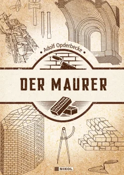 Der Maurer. Reprint der Originalausgabe Leipzig 1910.