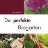Der perfekte Biogarten