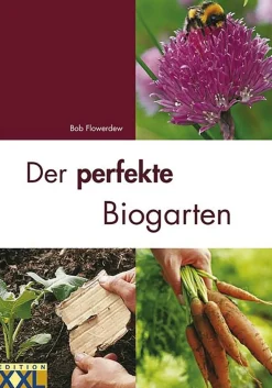 Der perfekte Biogarten