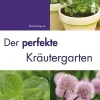 Der perfekte Kräutergarten