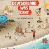 Deutschland Was Geht. Das Wimmelbuch.