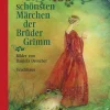 Die 100 schönsten Märchen der Brüder Grimm.