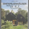 Die besten Einfamilienhäuser aus Holz. Die 50 besten Projekte.
