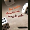 Die besten klassischen Würfelspiele.