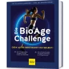 Die BioAge-Challenge: Dein Alter bestimmst du selbst!