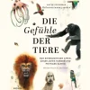 Die Gefühle der Tiere. Von eifersüchtigen Affen, ängstlichen Hunden und pfiffigen Ratten. Wissenschaftsbuch des Jahres Kategorie Junior-Wissensbücher 2025.