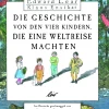Die Geschichte von den vier Kindern, die eine Weltreise machten.