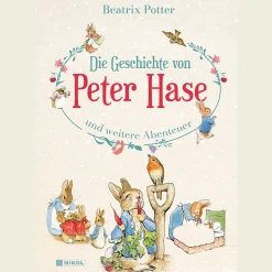 Die Geschichte von Peter Hase und weitere Abenteuer.