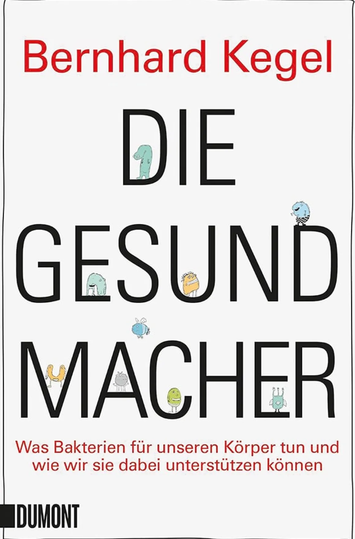 Die Gesundmacher.