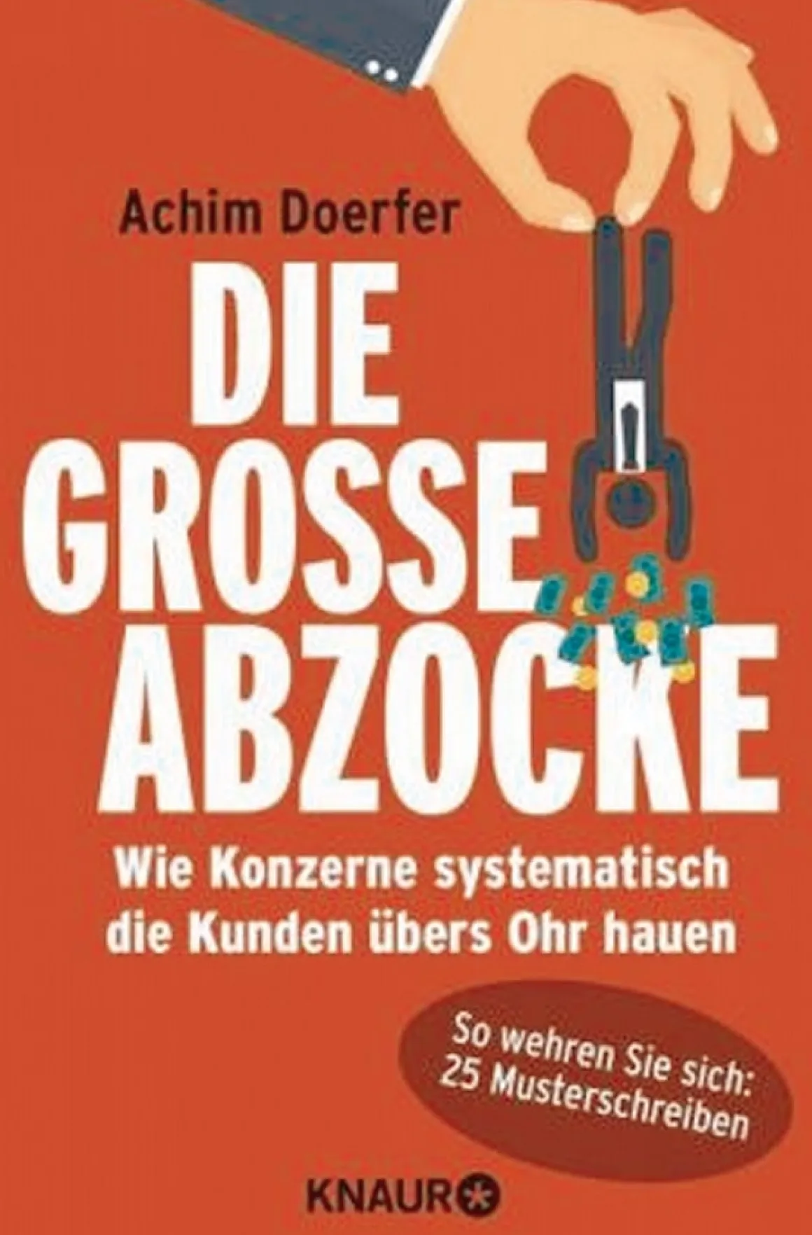 Die große Abzocke - Wie Konzerne systematisch die Kunden übers Ohr hauen