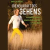 Die Heilkraft des Gehens: * Gesunder Rücken - * Bewegliche Gelenke - * Starke Füße.