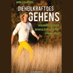 Die Heilkraft des Gehens: * Gesunder Rücken - * Bewegliche Gelenke - * Starke Füße.