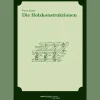 Die Holzkonstruktionen.