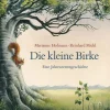 Die kleine Birke. Eine Jahreszeitengeschichte.