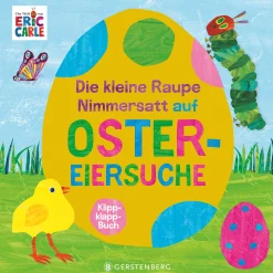 Die kleine Raupe Nimmersatt auf Ostereiersuche. Klippklapp-Buch.