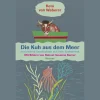 Die Kuh aus dem Meer und andere Geschichten aus dem Zauberland.