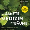 Die sanfte Medizin der Bäume