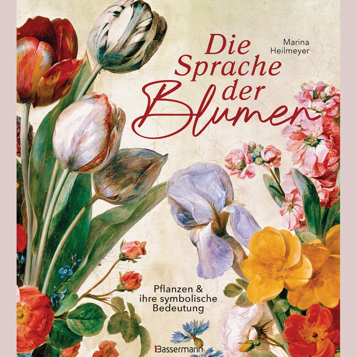 Die Sprache der Blumen. Pflanzen und ihre symbolische Bedeutung.