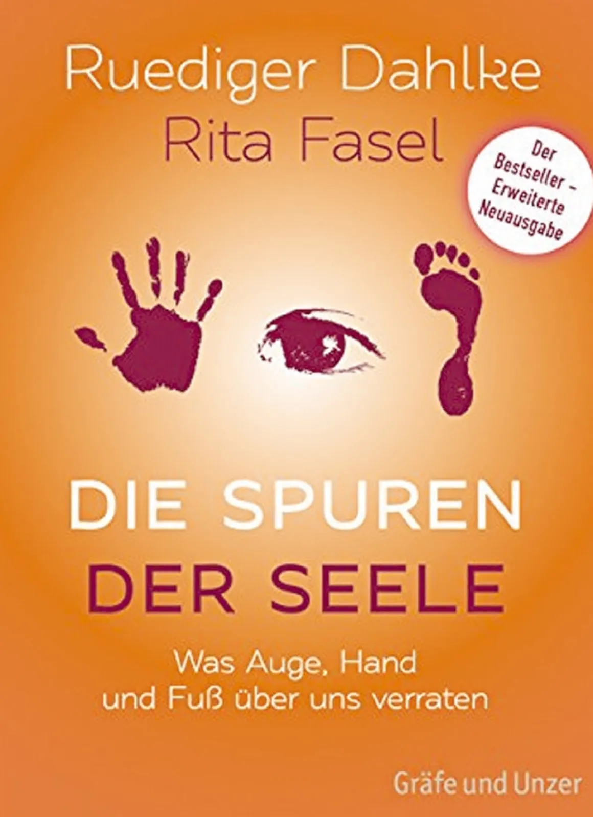 Die Spuren der Seele - Was Hand, Fuß und Augen über uns verraten