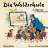 Die Waldschule. Bilderbuch.