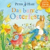 Die Welt von Peter Hase. Das bunte Osterfest. Pop-Up Buch.