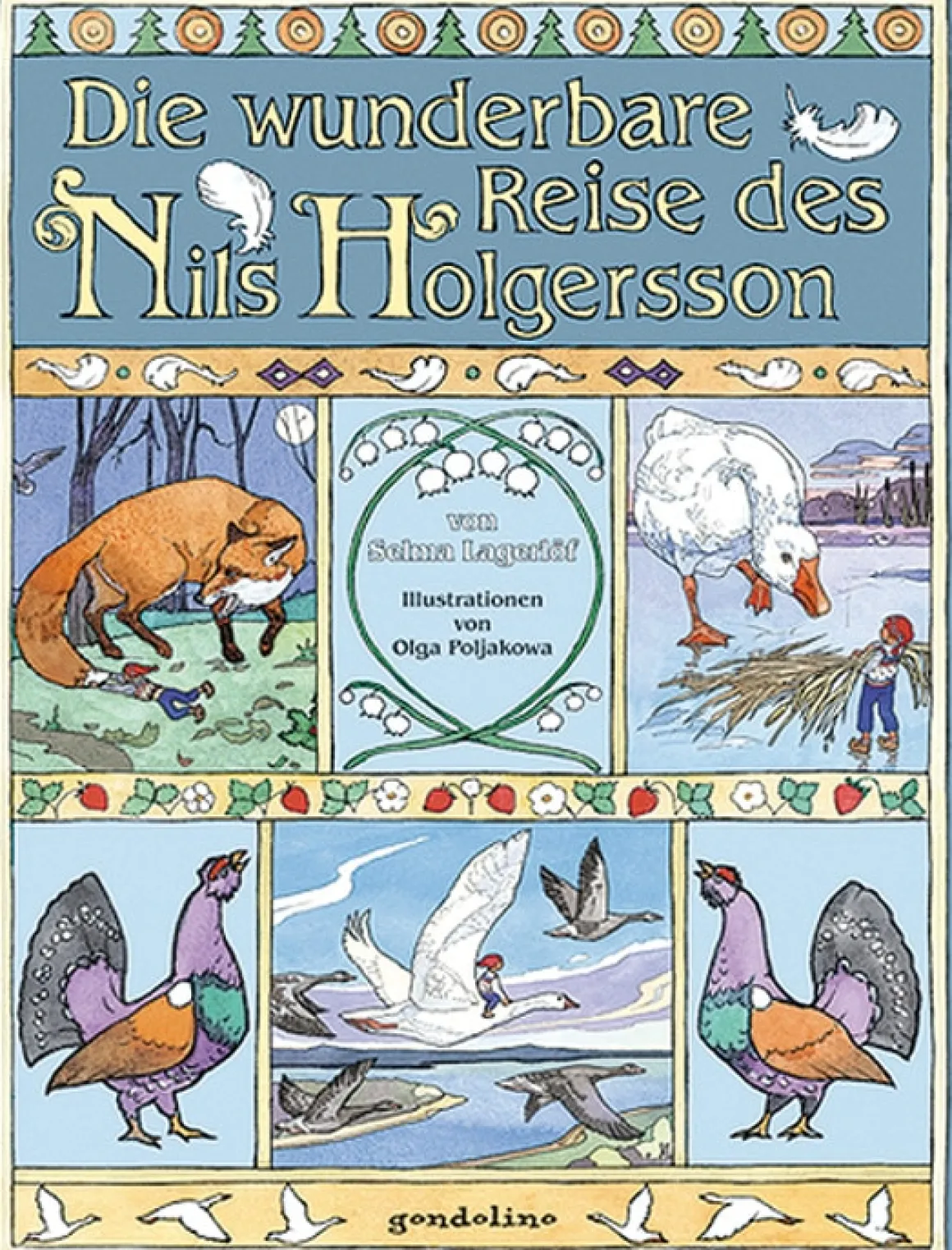 Die wunderbare Reise des Nils Holgersson.