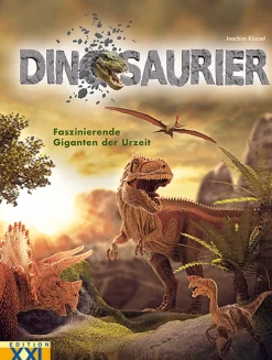 Dinosaurier. Faszinierende Giganten der Urzeit.