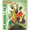 DK Wissen. Pflanzen und Pilze: Die Natur in spektakulären Bildern. Für Kinder ab 8 Jahren.