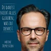 Du darfst nicht alles glauben, was du denkst. Meine Depression.