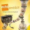 Echt antik? Verborgene Schätze ans Licht gebracht.