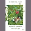 Ein Garten offenbart sich. Erzählung von einem anderen Leben.