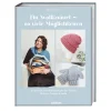 Ein Wollknäuel - so viele Möglichkeiten.: 30 stilvolle Strickanleitungen für Tücher, Mützen, Socken & mehr.