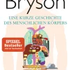 Eine kurze Geschichte des menschlichen Körpers.