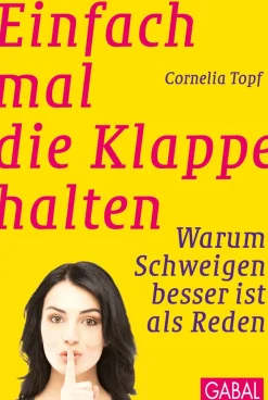 Einfach mal die Klappe halten.