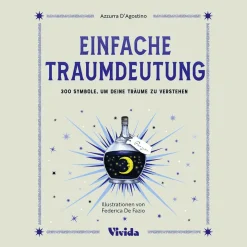 Einfache Traumdeutung. 300 Symbole, um deine Träume zu verstehen.