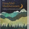 Einschlaf-Meditationen. Loslassen, zur Ruhe kommen, entspannen.
